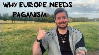 Why Europe needs paganism