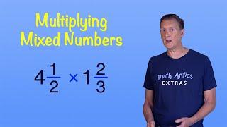 Multiplying Mixed Numbers - Math Antics Extras