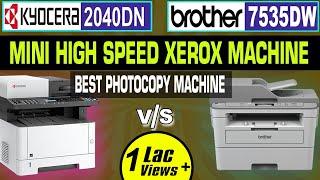 Brother DCP7535DW vs Kyocera M2040DN Printer |  Best Xerox Machine For Business Shop Use Auto Duplex