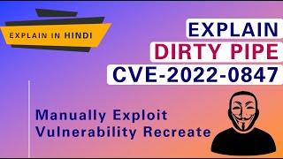 Dirty Pipe: CVE-2022-0847 | Explanation and Manually Exploit Tutorial