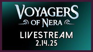 voyagers of nera (alpha demo) | Livestream