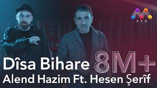 Alend Hazim Ft. Hesen Şerîf - Dîsa Bihare