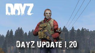 Everything New In DayZ Update 1.20 (Stable)