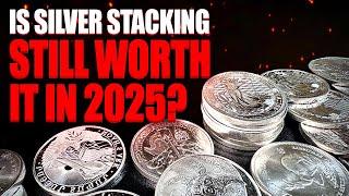 Is Silver Stacking Still Worth it in 2025?