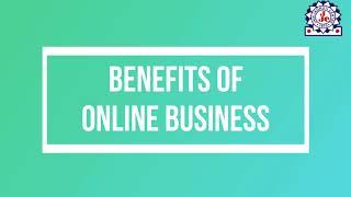 BENEFITS OF ONLINE BUSINESS