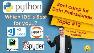 Which Python IDE is Best for you? VS Code vs Jupyter vs PyCharm vs Spyder | Topic #12
