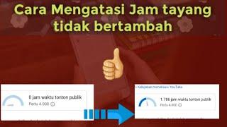 cara ampuh mengatasi jam tayang youtube tidak bertambah dan berkurang