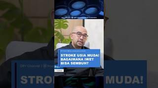 Kena Stroke Di Usia Muda, Bagaimana Bisa Sembuh ? #doktervito #iwetramadhan #drv