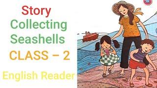 Story|Collecting Seashells|Class2| English Reader|story about Seashells