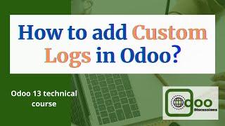 How to add custom logs in Odoo | Odoo development