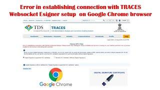 Error in establishing connection with TRACES Websocket Esigner setup  on Google Chrome browser