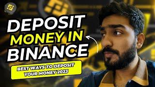 How To Deposit Money In Binance | Best Ways To Deposit Your Money In 2023