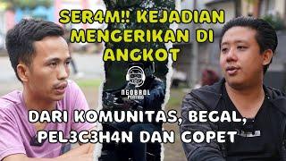 CERITA NGERI DI DALAM ANGKOT ! MULAI DARI COPET HINGGA PEL3C3HAN ! -NGOBROL PENTING WITH PABLO BENUA