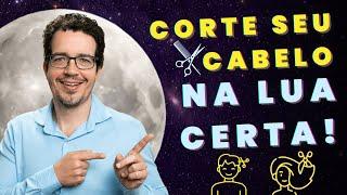 QUAL A MELHOR LUA PARA CORTAR O CABELO? SAIBA O QUE A ASTROLOGIA REVELA! | Thiago Cordeiro Astral