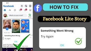 Facebook Lite Story Not Open Something Went Wrong Try Again Solved (2024)