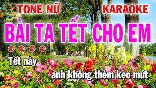 Karaoke Bài Ca Tết Cho Em Tone Nữ | Nhạc Xuân 2025