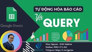 Tip Google Sheets | Tự động hóa báo cáo với hàm Query