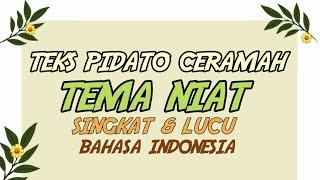 TEKS PIDATO CERAMAH TEMA NIAT SINGKAT DAN LUCU BAHASA INDONESIA