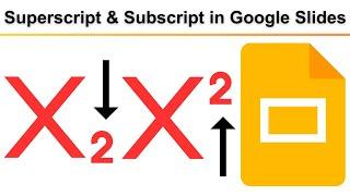 How to Add Superscript and Subscript in Google Slides