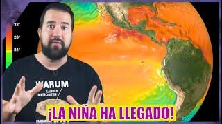 ¡EMPIEZA LA NIÑA! Y las consecuencias se dejan sentir EN TODO EL MUNDO