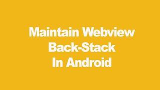 Maintain Webview back stack Example | Android