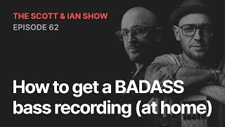 How to RECORD your bass (at home) and get a BADASS sound on a budget | EP62 | The SBL Podcast #198