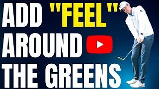 Add "Feel" Around The Greens!!