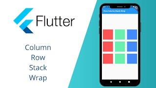 Flutter Widget - Row, Column ,Stack, Wrap