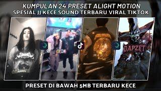 KUMPULAN 24 PRESET JJ ALIGHT MOTION SPESIAL JJ KECE SOUND TERBARU VIRAL TIKTOK | PRESET DI BAWAH 5MB