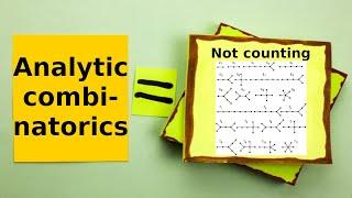 What is...analytic combinatorics?