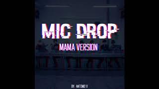 BTS - Mic Drop Remix (MAMA ver.)