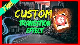 How to add custom transition effect  in  Kinemaster | The Tech Fry