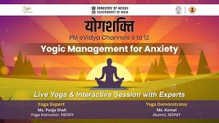 Live Interaction on PMeVIDYA : योगशक्ति Yogic Management for Anxiety