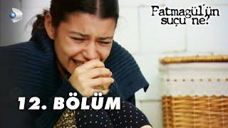 Fatmagül'ün Suçu Ne?  12.Bölüm - FULL BÖLÜM