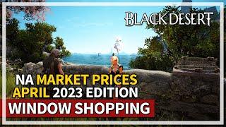 Window Shopping NA Market Prices - April 2023 Edition | Black Desert