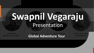 Swapnil Vegaraju - Global Adventure Tour - Presentation