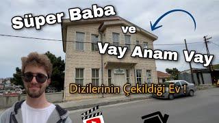 Süper Baba ve Vay Anam Vay Dizilerinin Çekildiği Ev!