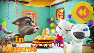 [Reversed] Sing with Talking Tom  HAPPY BIRTHDAY!  NEW Song and Music Video