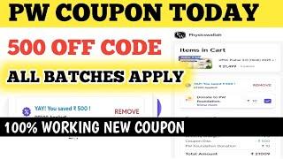 pw coupon today || pw coupon code 500 off || pw coupon code