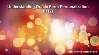 1. Understanding Oracle Form Personalization (R12) - Oracle ERP Apps Guide