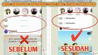 CARA MENGATASI TIDAK BISA UPLOAD FOTO DAN VIDEO DI INSTAGRAM