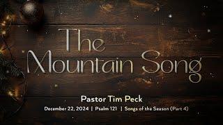 December 22, 2024 - 10:45am - The Mountain Song