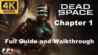 Dead Space Remake Full Guide and Walkthrough - Chapter 1 New Arrivals (PS5 4K 60FPS)