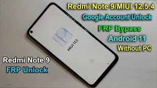MIUI 12.5.4/ Redmi Note 9 FRP Bypass Android 11 / Google Account Unlock New Method 2022 || BOOM !!!