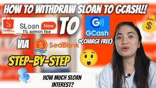 BAGAIMANA CARA MENARIK SLOAN KE GCASH (BEBAS BIAYA) + BUNGA MAGKANO SLOAN%?