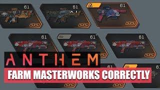 ANTHEM - WHERE AND HOW TO FARM MASTERWORKS CORRECTLY!!