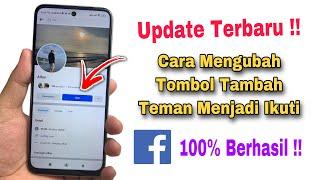 Cara Mengubah Tombol Tambahkan Teman Menjadi Ikuti Di Facebook 2024