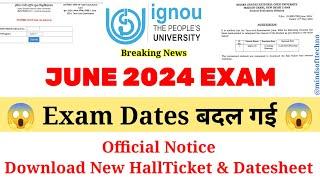 Breaking News  IGNOU June 2024 Exam Dates Changed  New Date sheet & Hall ticket  Official Notice