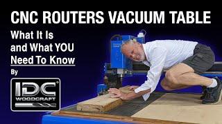 What is a CNC Router Vacuum System Table and How Does It Work