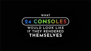 What 24 Consoles Would Look Like if They Rendered Themselves